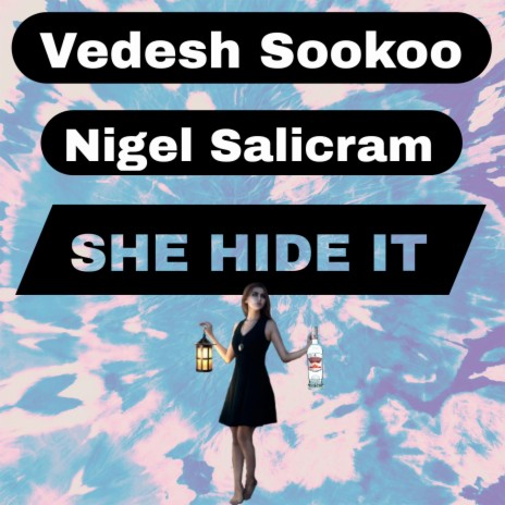 She Hide It ft. Nigel Salicram | Boomplay Music