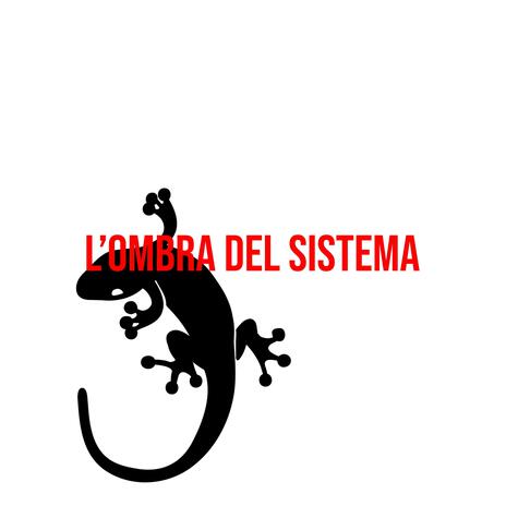 L'ombra del sistema | Boomplay Music