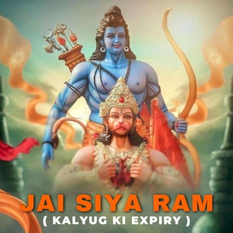 Jai Siya Ram (Kalyug Ki Expiry) | Boomplay Music