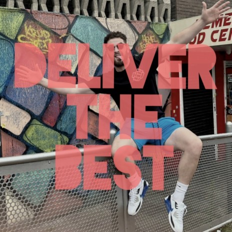 Deliver the Best | Boomplay Music