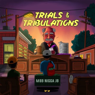 Trials & Tribulations