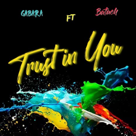 Trust in You ft. Batach | Boomplay Music