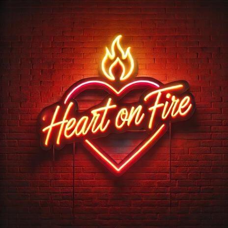 Heart on Fire | Boomplay Music