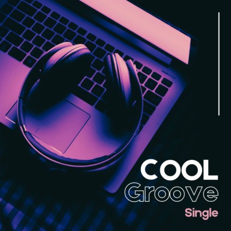 Cool Groove: Single | Boomplay Music