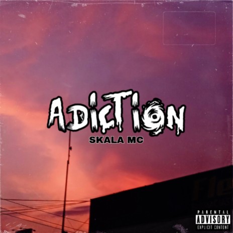 Adiction