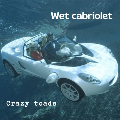 Wet cabriolet | Boomplay Music