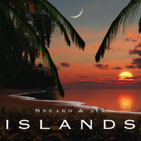 Islands ft. I.D.K Ace