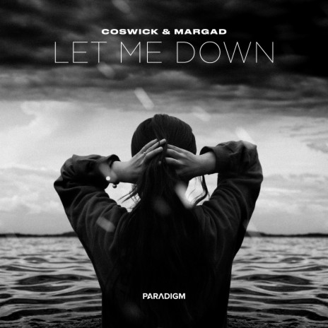 Let Me Down ft. MARGAD | Boomplay Music