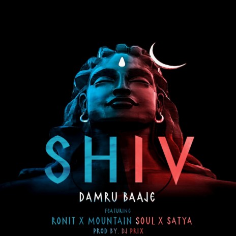 Shiv Damru Baaje ft. The Mountain soul & Satya | Boomplay Music