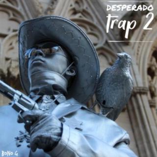 Desperado Trap 2