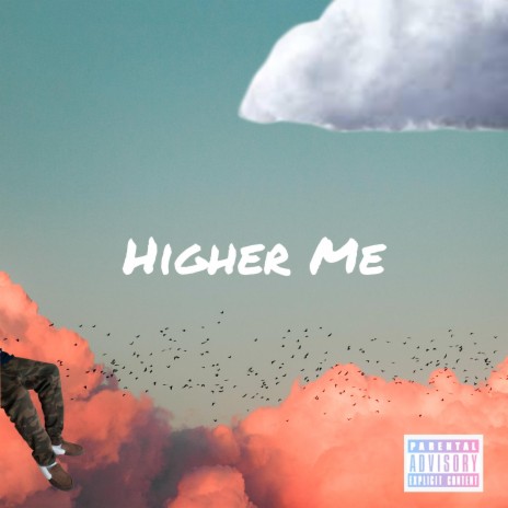 Higher Me | Boomplay Music