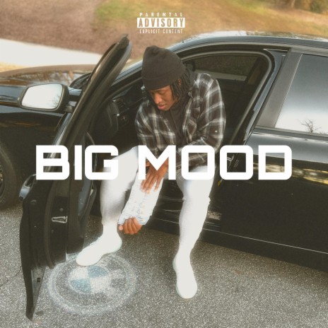 Big Mood | Boomplay Music