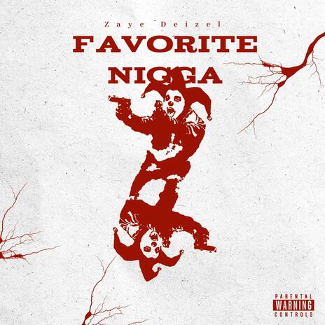 Favorite Nigga | Boomplay Music