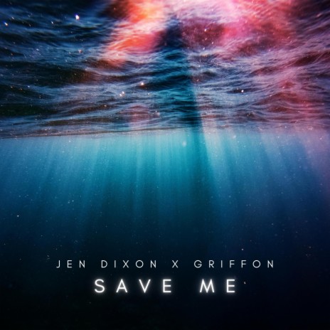 Save Me ft. Jen Dixon | Boomplay Music