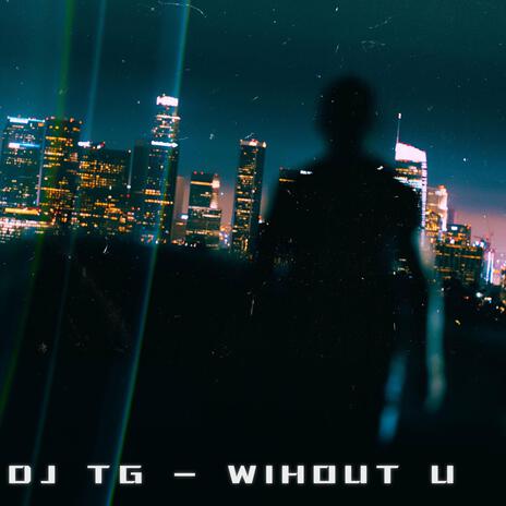 WITHOUT U | Boomplay Music