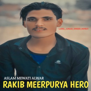 Rakib Meerpurya Hero