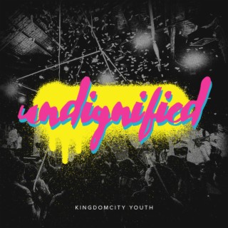 Undignified lyrics | Boomplay Music