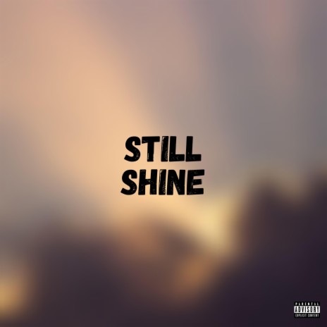 Still Shine | Boomplay Music