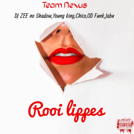 Rooi lippes ft. DJ ZEE no Shadow, Young king/Mr Saggies, Chico the vocalist, Jabu & OD Funk | Boomplay Music