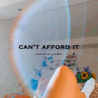 can't afford it