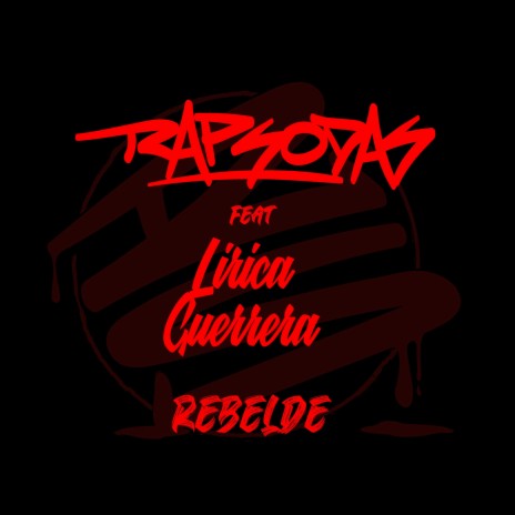 Rebelde ft. Lírica Guerrera | Boomplay Music