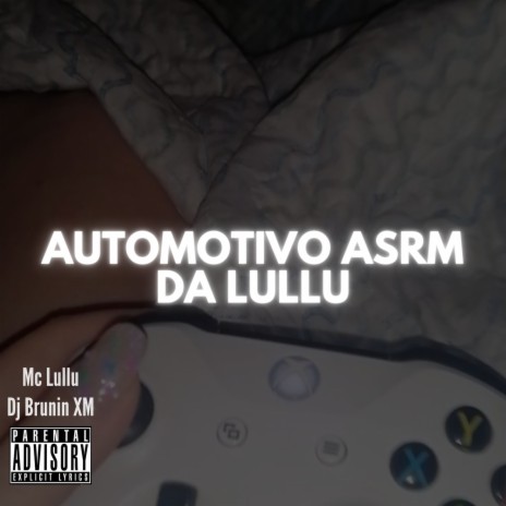 Automotivo ASRM Da Lullu ft. Mc Lullu | Boomplay Music