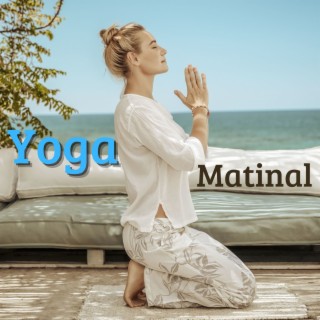 Yoga Matinal: La Colección de Música New Age Relajante para Profundas Meditaciones Diarias Zen y Tecnicas de Respiración del Yoga