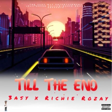 Till The End ft. Richie Rozay | Boomplay Music