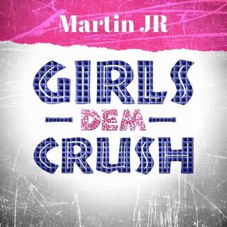 Girls Dem Crush lyrics | Boomplay Music