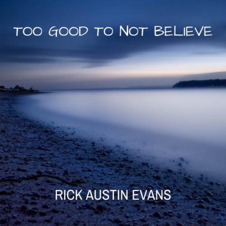 Too Good to Not Believe (Solo Piano Version) | Boomplay Music