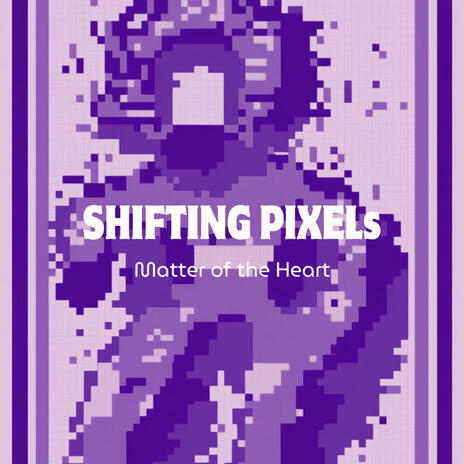 SHIFTING PIXELS | Boomplay Music