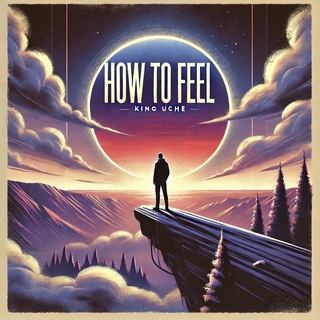 HOW TO FEEL