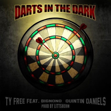 Darts in the Dark ft. Big Nono & Quintin Daniels | Boomplay Music