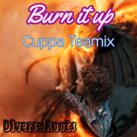 Burn it up (Remix) ft. Cuppa Teamix | Boomplay Music