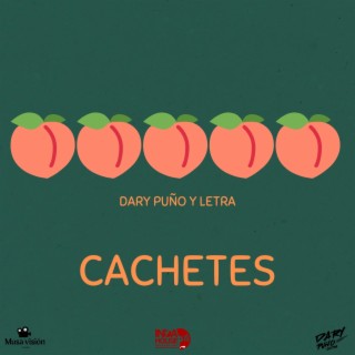 CACHETES lyrics | Boomplay Music