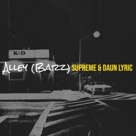 Alley (Barz) ft. daun Lyric | Boomplay Music