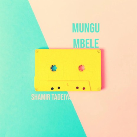 Mungu mbele | Boomplay Music