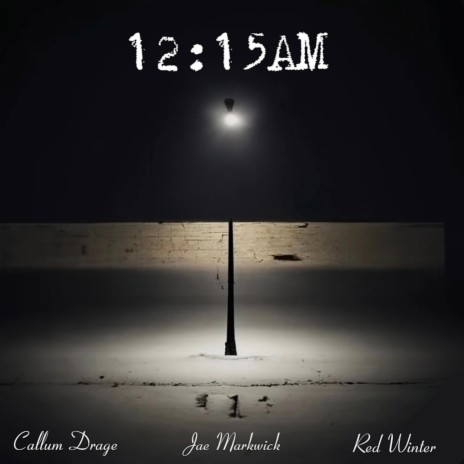 12:15AM ft. Red Winter & Jae Markwick | Boomplay Music