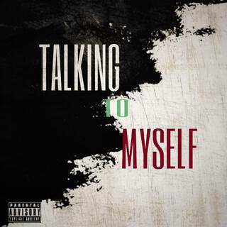 Talking To Myself