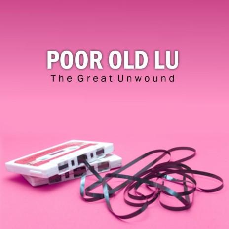 The Great Unwound | Boomplay Music