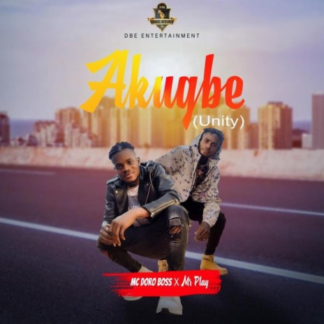 Akugbe(Unity) ft. Mr Play | Boomplay Music