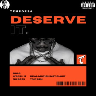 Deserve It lyrics | Boomplay Music