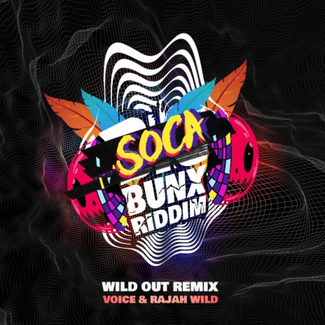 Wild Out (Remix) ft. RajahWild | Boomplay Music