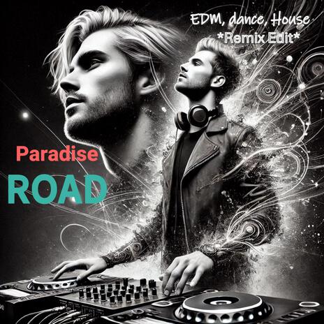 Paradise Road (Energy EDM Remix) | Boomplay Music