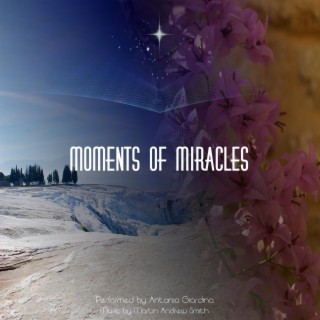 Moments of Miracles