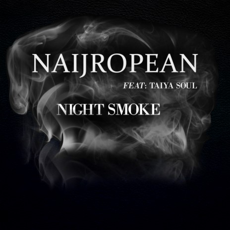 Night Smoke ft. Taiya Soul | Boomplay Music