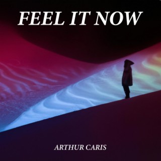 Feel It Now