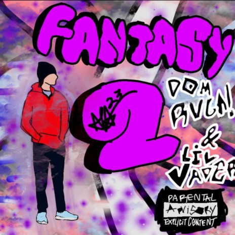 Fantasy Two ft. Lil Vader & Dom Ruga! | Boomplay Music