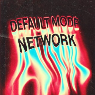 Default Mode Network