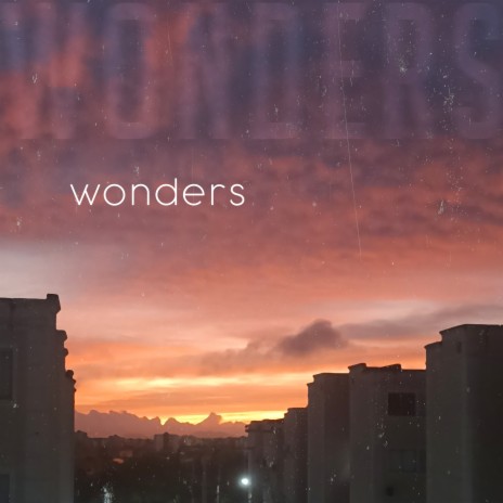 Wonders | Boomplay Music